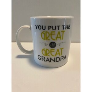 Great Grandpa Coffee Mug You Put The Great In Grandpa Gift Idea Present‎